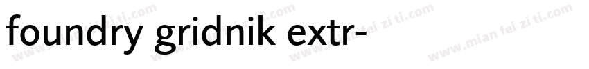 foundry gridnik extr字体转换